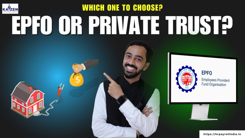 Private Trust for Provident Fund or EPFO, which is better